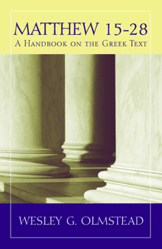 Paperback Matthew 15-28: A Handbook on the Greek Text Book
