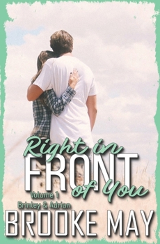 Paperback Right in Front of You: Volume One Brinley and Adrian Book