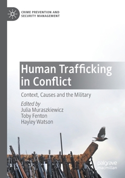Paperback Human Trafficking in Conflict: Context, Causes and the Military Book