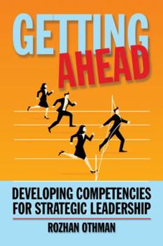 Paperback Getting Ahead: Developing Competencies for Strategic Leadership Book