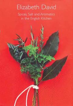 Hardcover Spices, Salt and Aromatics in the English Kitchen Book