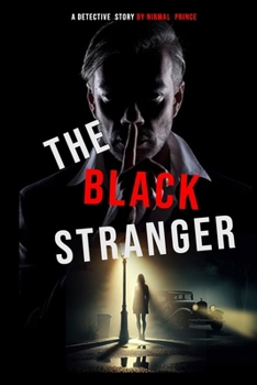 The Black Stranger: A Gripping Detective Thriller of Murder, Mystery, and Dark Secrets