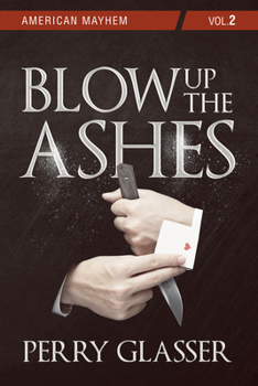 Paperback Blow Up the Ashes: American Mayhem Vol. 2 Volume 73 Book