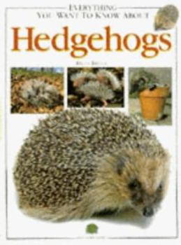 Hardcover Everything You Wanted to Know About: Hedgehogs Book