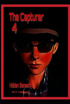 Paperback The Capturer 4: Hidden Beneath Book