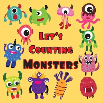 Paperback Let's Counting Monsters: Cute counting book for kids 3-5 with funny nice monsters Book