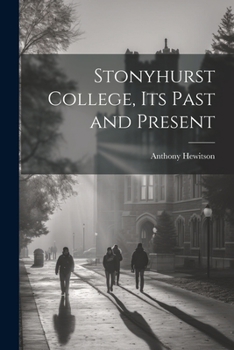 Paperback Stonyhurst College, Its Past and Present Book