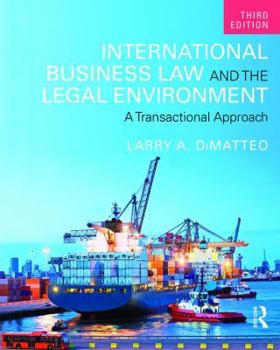 Paperback International Business Law and the Legal Environment: A Transactional Approach Book