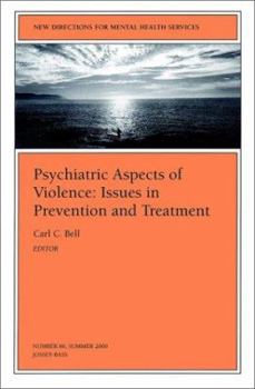 Paperback Psychiatric Aspects of Violence: Issues in Prevention and Treatment: New Directions for Mental Health Services, Number 86 Book