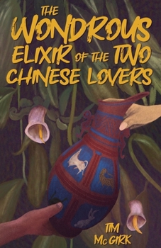 Paperback The Wondrous Elixir of the Two Chinese Lovers Book
