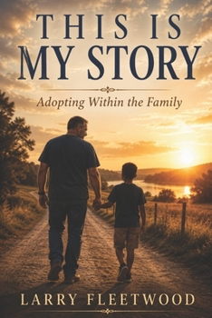 This Is My Story: Adopting within the family