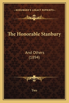 Paperback The Honorable Stanbury: And Others (1894) Book