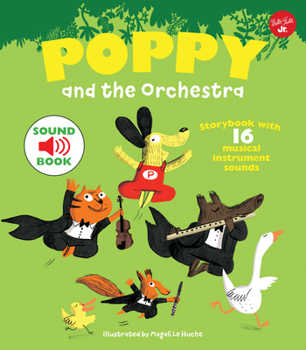 Hardcover Poppy and the Orchestra: Storybook with 16 Musical Instrument Sounds Book