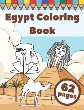 Paperback Egypt Coloring Book: Decor Gods Egyptians Toddlers History Mummy Pyramids Sphinx for Kids and Adults Book