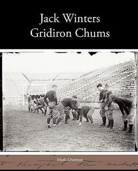 Jack winters' Gridiron Chums - Book #2 of the Jack Winters