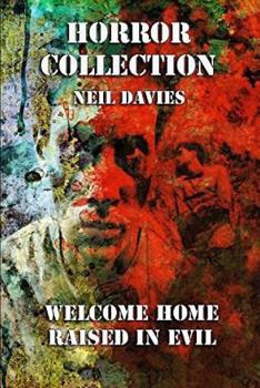 Paperback Horror Collection: Welcome Home & Raised in Evil: Two Complete Novels in One Volume Book