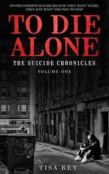 Paperback To Die Alone: The Suicide Chronicles Book