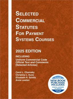 Paperback Selected Commercial Statutes for Payment Systems Courses, 2025 Edition (Selected Statutes) Book