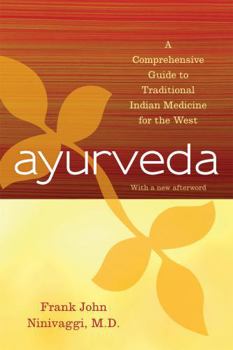 Paperback Ayurveda: A Comprehensive Guide to Traditional Indian Medicine for the West Book