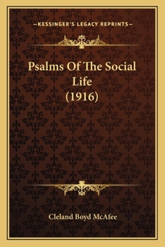 Paperback Psalms Of The Social Life (1916) Book