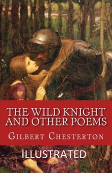 Paperback The Wild Knight and Other Poems Illustrated Book