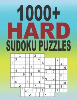 Paperback 1000+ Hard Sudoku Puzzles: Sudoku puzzle book for adults, Sudoku Puzzles with Solutions, Tons of Challenge for your Brain Book