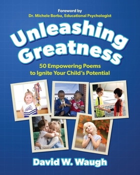 Paperback Unleashing Greatness: 50 Empowering Poems to Ignite Your Child's Potential Book