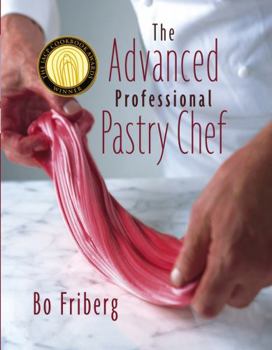 Hardcover The Advanced Professional Pastry Chef Book
