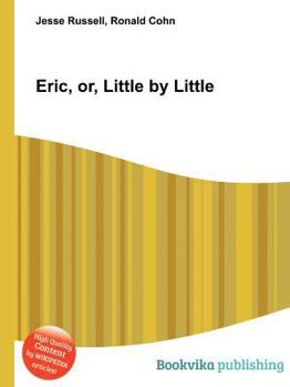 Paperback Eric, Or, Little by Little Book