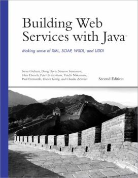 Paperback Building Web Services with Java: Making Sense of XML, SOAP, WSDL, and UDDI Book