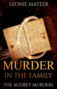Paperback Murder in the Family: The Audrey Murders Book