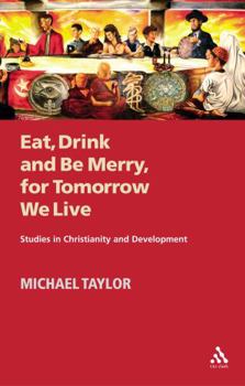 Paperback Eat, Drink and Be Merry, for Tomorrow We Live Book