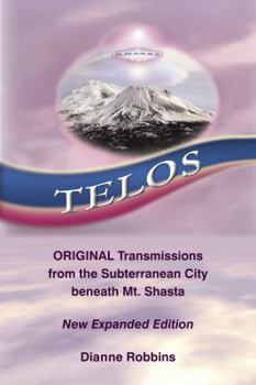Paperback Telos: Original Transmissions from the Subterranean City Beneath Mt. Shasta Book