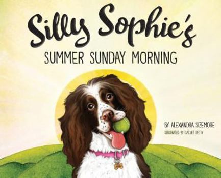 Hardcover Silly Sophie's Summer Sunday Morning Book