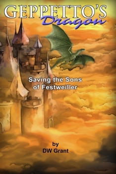 Paperback Geppetto's Dragon: Saving The Sons of Festweiller Book