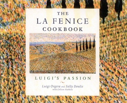 Paperback The La Fenice Cookbook: Luigi's Passion Book