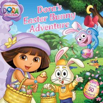 Paperback Dora's Easter Bunny Adventure [With Sticker(s)] Book