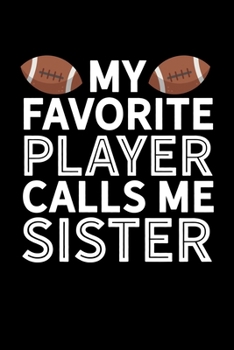 Paperback My Favorite Player Calls Me Sister: College Ruled Lined Writing Notebook Journal, 6x9, 120 Pages Book