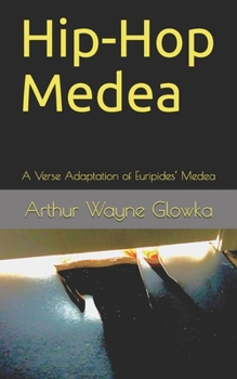 Paperback Hip-Hop Medea: A Verse Adaptation of Euripides' Medea Book