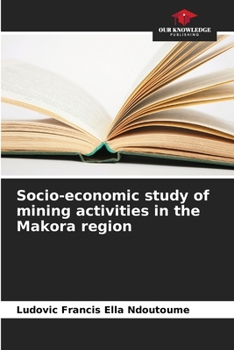 Paperback Socio-economic study of mining activities in the Makora region Book