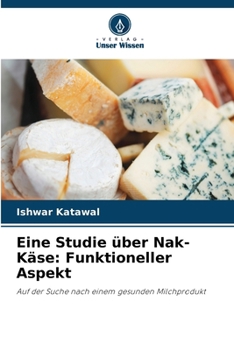 Paperback Eine Studie über Nak-Käse: Funktioneller Aspekt [German] Book