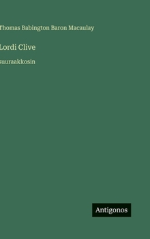Lordi Clive: suuraakkosin (Finnish Edition)