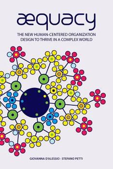 Paperback AEquacy: The new human-centered organization design to thrive in a complex world. Book