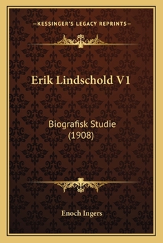 Paperback Erik Lindschold V1: Biografisk Studie (1908) [Swedish] Book