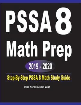 Paperback PSSA 8 Math Prep 2019 - 2020: Step-By-Step PSSA 8 Math Study Guide Book