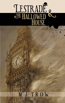 Lestrade and the Hallowed House (The Sholto Lestrade Mystery Series Volume 3) - Book #9 of the Sholto Lestrade Mystery (Chronological Order)