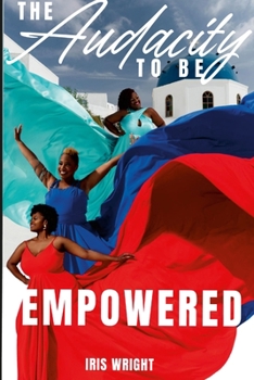 Paperback The Audacity to Be Empowered Book