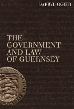 Hardcover The Government and Law of Guernsey Book