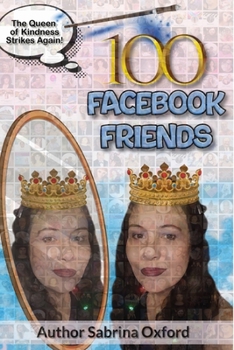 Paperback 100 Facebook Friends: The Queen of Kindness Stikes Again! Book