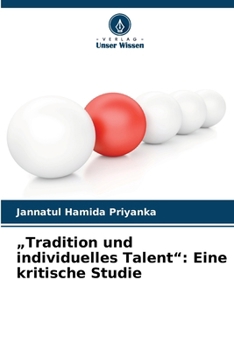 "Tradition und individuelles Talent": Eine kritische Studie (German Edition)